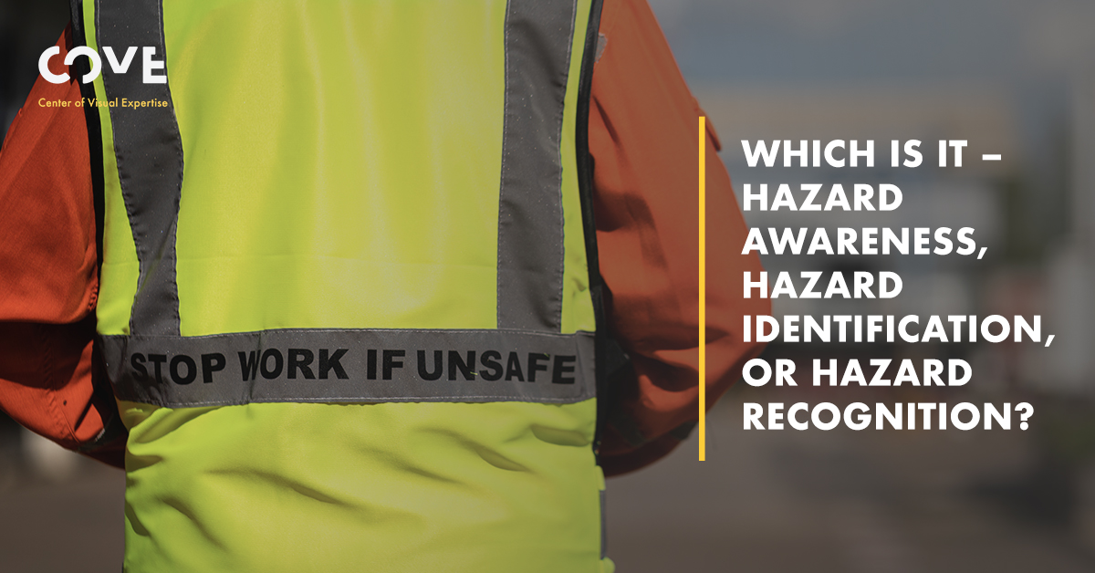 Is it Hazard Awareness, Hazard Identification, or Hazard Recognition?
